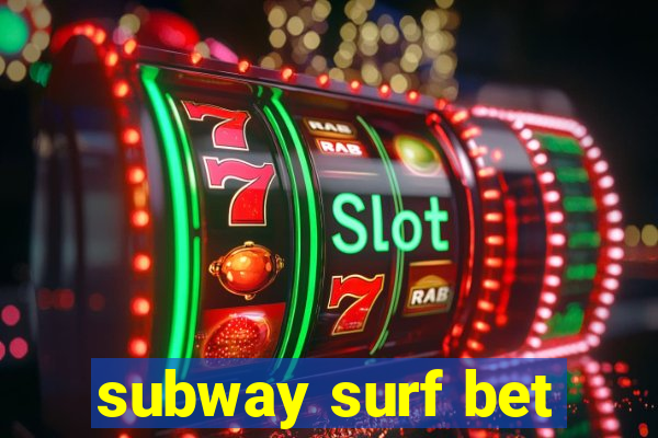 subway surf bet